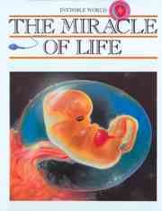 The miracle of life / [text, Merce Parramon ; illustrations, Francisco Arredondo].
