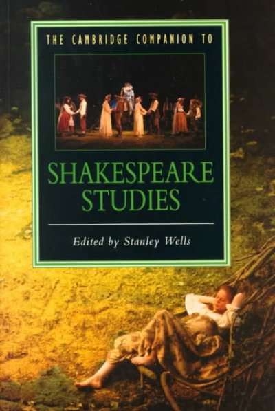 The Cambridge companion to Shakespeare studies / edited by Stanley Wells.