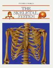The skeletal system / [text, Eduard Arnau ; illustrations, Antonio Munoz Tenllado].