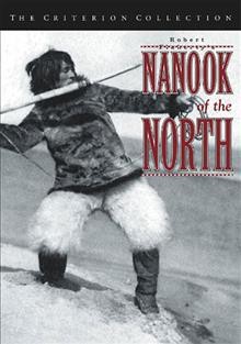 Nanook of the north [dvd] / International Film Seminars, Inc. ; directed, written, photographed, and edited by Robert J. Flaherty ; restored by David H. Shepard.