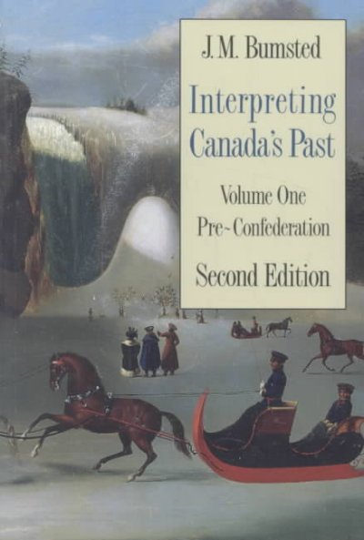 Interpreting Canada's past / J.M. Bumsted.