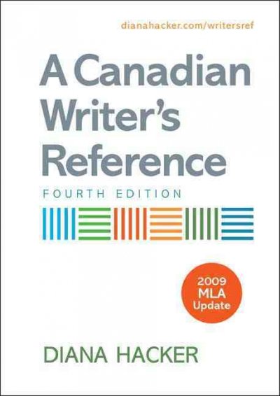 A Canadian writer's reference / Diana Hacker ; contributing authors, Nancy Sommers, Tom Jehn, Jane Rosenzweig ; contributing ESL specialist, Marcy Carbajal Van Horn.