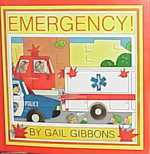 Emergency! / by Gail Gibbons.