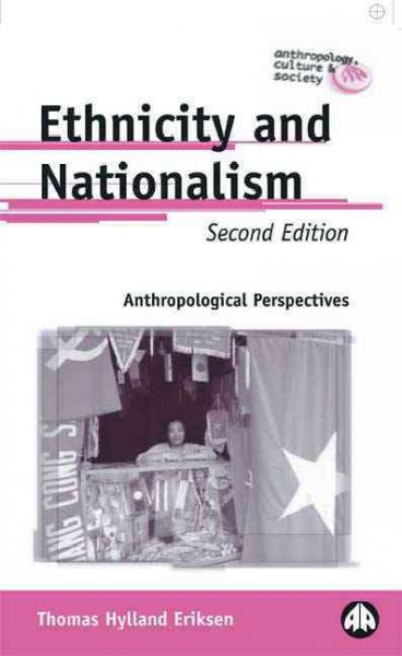 Ethnicity and nationalism / Thomas Hylland Eriksen.