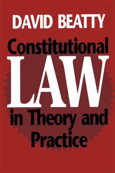 Constitutional law in theory and practice.