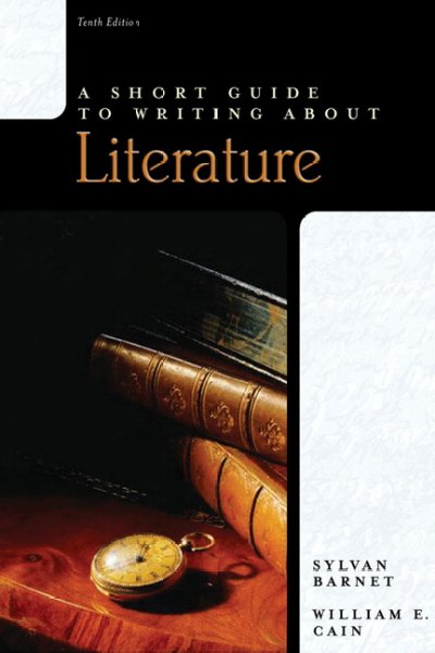 A short guide to writing about literature / Sylvan Barnet, William E. Cain.