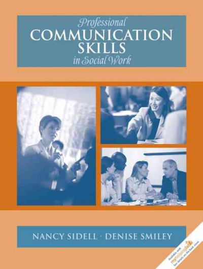 Professional communication skills in social work / Nancy Sidell, Denise Smiley.
