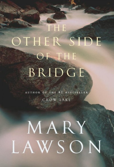 The other side of the bridge / Mary Lawson.