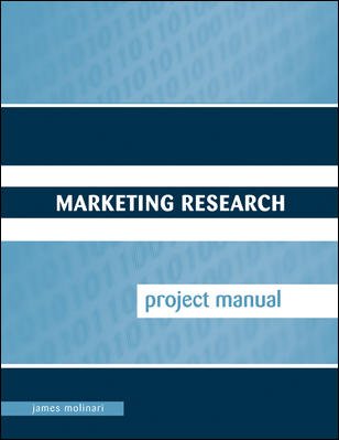 Marketing research project manual / James M. Molinari.
