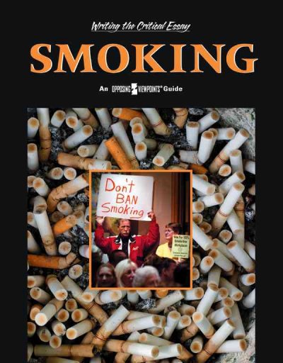 Smoking : an opposing viewpoints guide / Mary E. Williams, book editor.