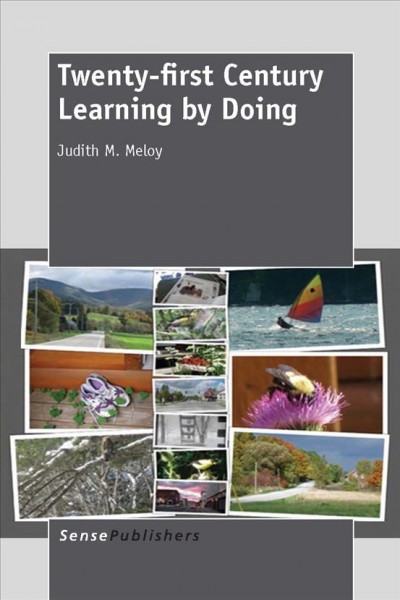Twenty-first century learning by doing [electronic resource] / by Judith M. Meloy.