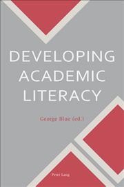 Developing academic literacy [electronic resource] / George Blue [ed.].