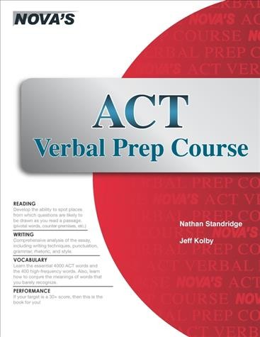 ACT verbal prep course [electronic resource] / Nathan Standridge, Jeff Kolby.