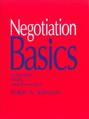 Negotiation Basics [electronic resource] : Concepts, Skills and Exercises.