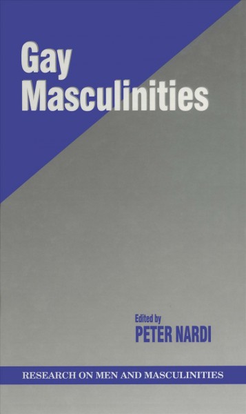 Gay masculinities [electronic resource] / edited by Peter Nardi.