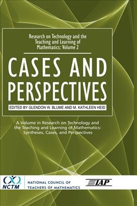Cases and perspectives [electronic resource] / edited by Glendon W. Blume and M. Kathleen Heid.
