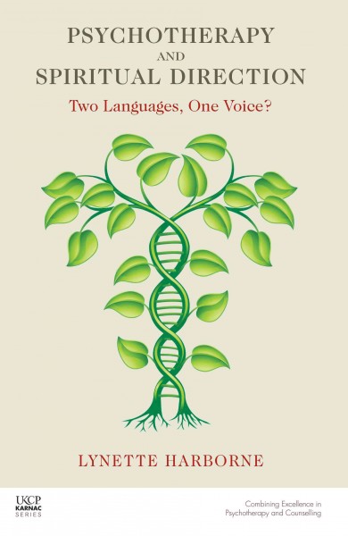 Psychotherapy and spiritual direction [electronic resource] : two languages, one voice? / Lynette Harbourne.