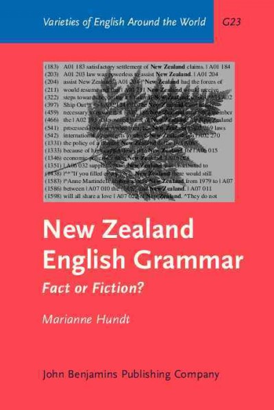 New Zealand English grammar, fact or fiction? [electronic resource] : a corpus-based study in morphosyntactic variation / Marianne Hundt.