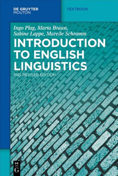 Introduction to English linguistics [electronic resource] / by Ingo Plag ... [et al.].