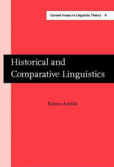 Historical and comparative linguistics [electronic resource] / Raimo Anttila.