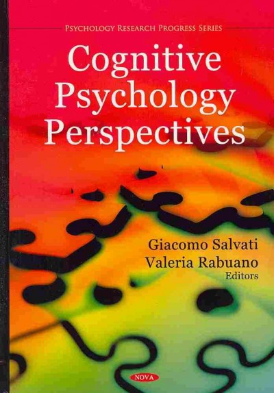 Cognitive psychology perspectives [electronic resource] / Giacomo Salvati and Valeria Rabuano, editors.