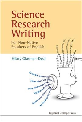 Science research writing for non-native speakers of English [electronic resource] / Hilary Glasman-Deal.
