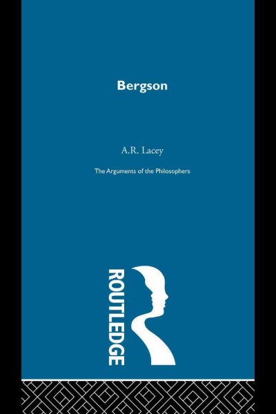 Bergson [electronic resource] / A.R. Lacey.