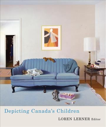 Depicting Canada's children [electronic resource] / Loren Lerner, editor.