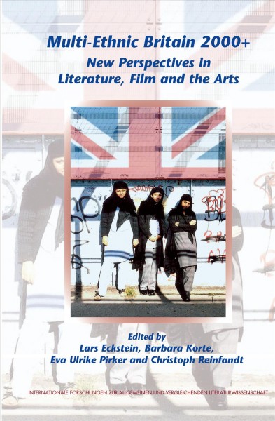 Multi-ethnic Britain 2000+ [electronic resource] : new perspectives in literature, film and the arts / edited by Lars Eckstein ... [et al.].