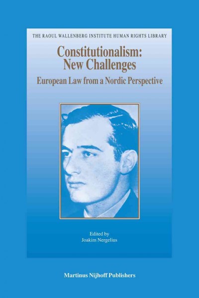 Constitutionalism [electronic resource] : new challenges : European law from a Nordic perspective / by Joakim Nergelius (ed.).