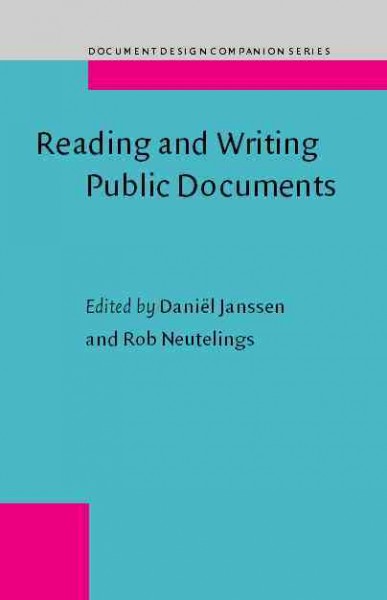 Reading and writing public documents [electronic resource] : problems, solutions, and characteristics / edited by Daniël Janssen, Rob Neutelings.