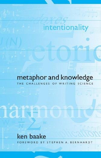 Metaphor and knowledge [electronic resource] : the challenges of writing science / Ken Baake.