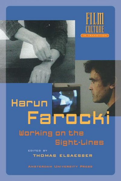 Harun Farocki [electronic resource] : working on the sightlines / edited by Thomas Elsaesser.