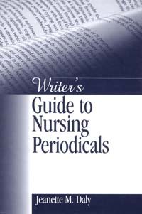 Writer's guide to nursing periodicals [electronic resource] / Jeanette M. Daly.