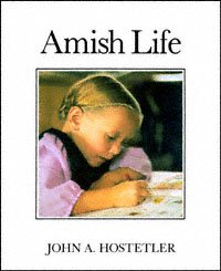 Amish life [electronic resource] / John A. Hostetler.