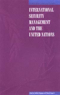 International security management and the United Nations [electronic resource] / edited by Muthiah Alagappa and Takashi Inoguchi.