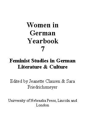 Women in German yearbook. Vol. 7 [electronic resource] / edited by Jeanette Clausen & Sara Friedrichsmeyer.