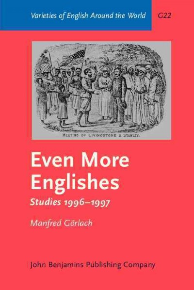Even more Englishes [electronic resource] : studies, 1996-1997 / Manfred Görlach ; with a foreword by John Spencer.