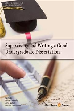 Supervising and Writing a Good Undergraduate Dissertation [electronic resource] / Roisin Donnelly, John Dallat, & Marian Fitzmaurice, editors.