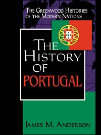 The history of Portugal [electronic resource] / James M. Anderson.