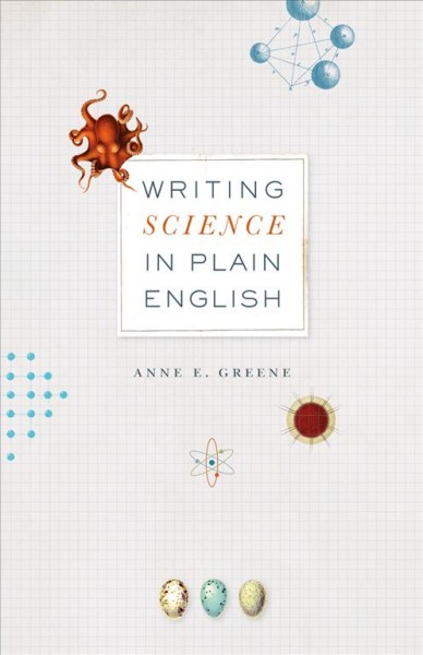 Writing science in plain English / Anne E. Greene.