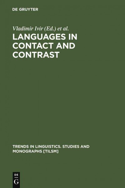 Languages in contact and contrast : essays in contact linguistics / edited by Vladimir Ivir, Damir Kalogjera.