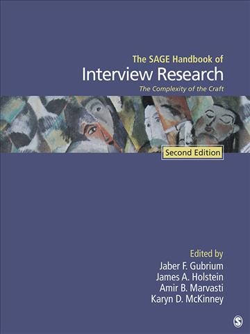 The Sage handbook of interview research : the complexity of the craft / edited by Jaber F. Gubrium [and 3 others].