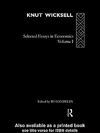 Knut Wicksell : selected essays in economics. Volume I / edited by Bo Sandelin.