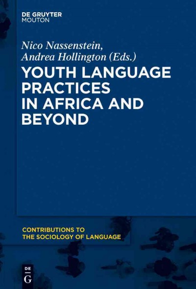 Youth Language Practices in Africa and Beyond [electronic resource].
