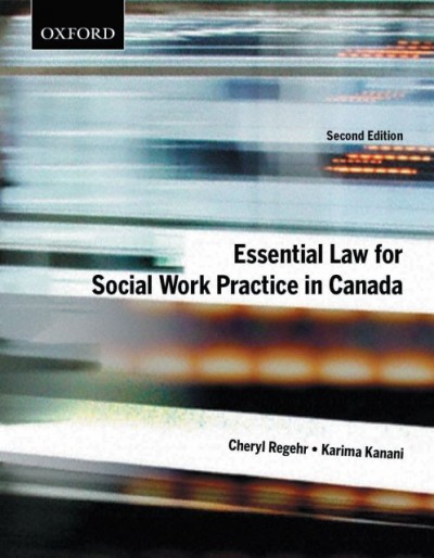 Essential law for social work practice in Canada / Cheryl Regehr, Karima Kanani.