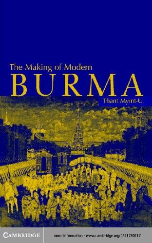 The making of modern Burma / Thant Myint-U.