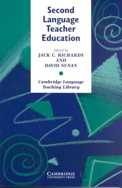 Second language teacher education / edited by Jack C. Richards and David Nunan. --