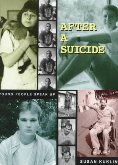 After a suicide : young people speak up / Susan Kuklin. --
