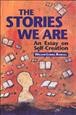 The stories we are : an essay on self-creation / William Lowell Randall. --